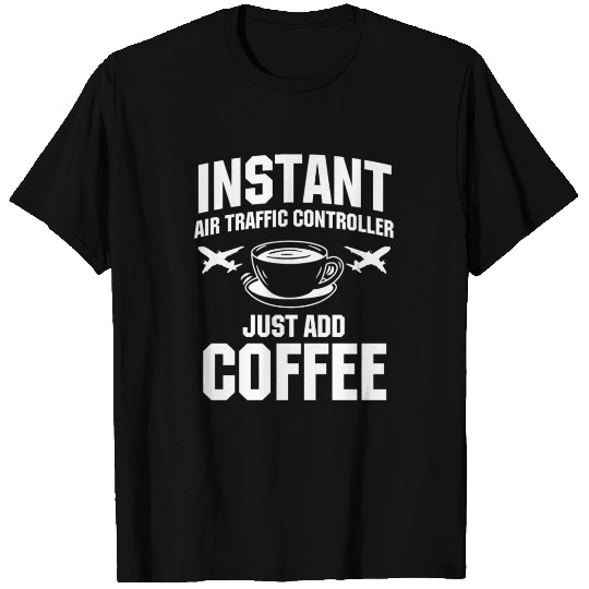 Funny Air Traffic Controller And Coffee Lover T Shirts