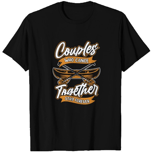 Canoe Canoeing Canoeist Couple T Shirts