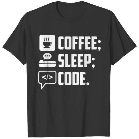 Coffee Sleep Code Loop funny programmer lifestyle T Shirts