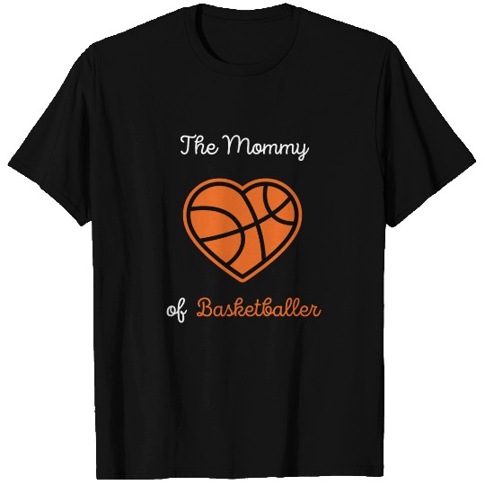 The Mommy of the best basketball player T Shirts