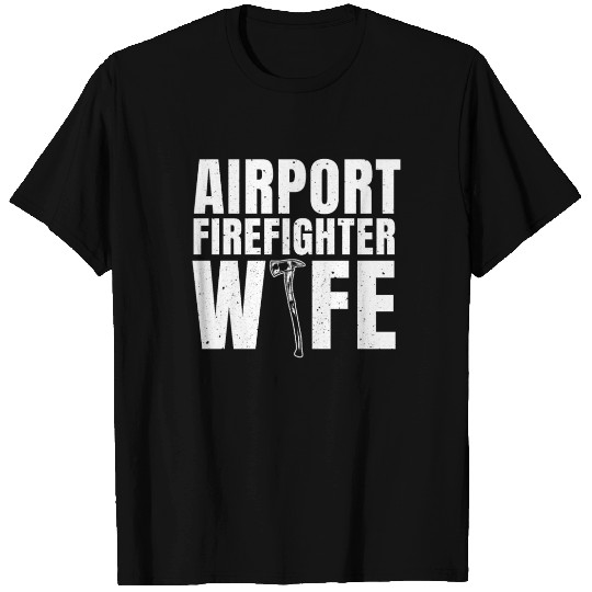 Great Airport Firefighter Wife Outfit T Shirts