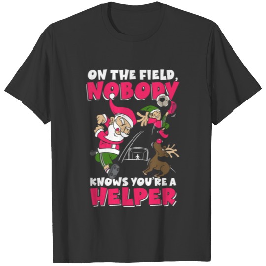 On The Field Nobody Christmas Santa Helper Sports T Shirts
