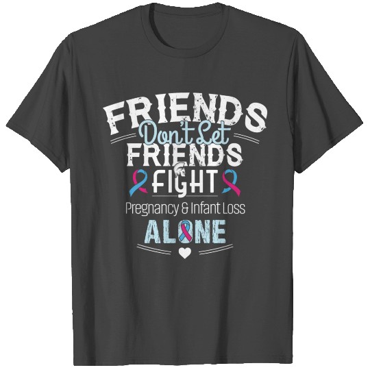 Friends- Pregnancy Infant Loss Awareness Ribbon T Shirts
