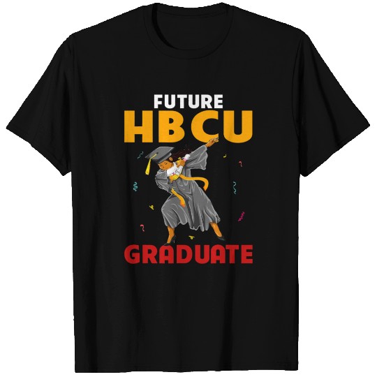 Future HBCU Grad Graduation HBCU Future College T Shirts