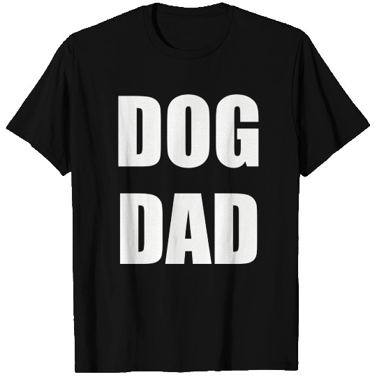 DOG DAD - cute dog T Shirts