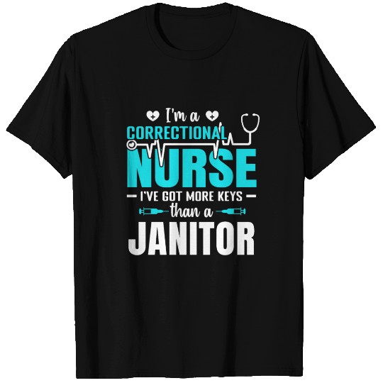I am a Correctional Nurse T Shirts Corrections Nursing
