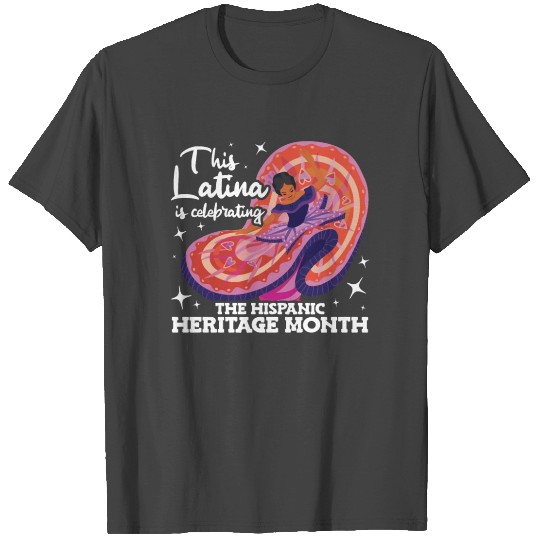 This Latina Is Celebrating Hispanic Heritage Month T Shirts