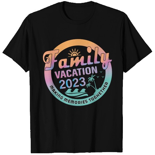 Family vacation 2023 T Shirts
