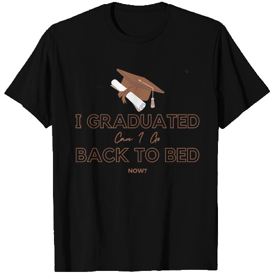 Graduation Gift For Her I Graduated Can I Go Back T Shirts