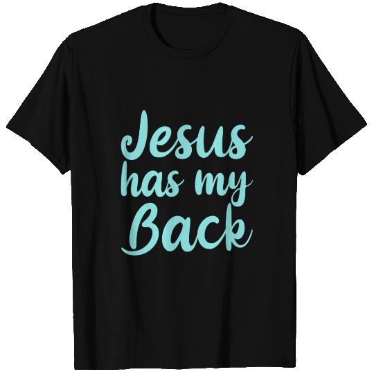 Jesus Has My Back 4 T Shirts