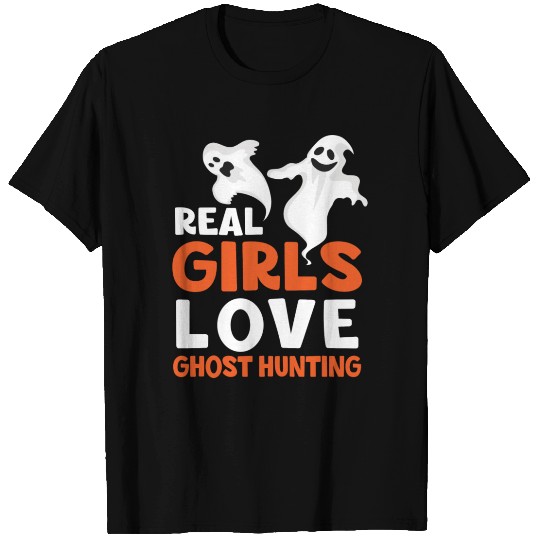 Halloween Ghost Hunting Real Girls Love Ghost T Shirts