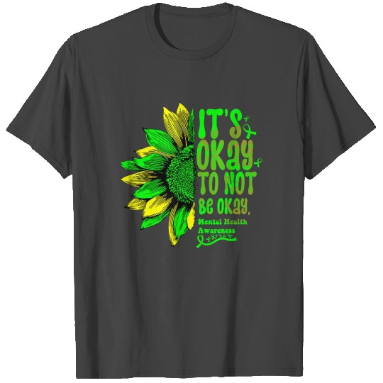 Its Okay To Not Be Okay Mental Health Awareness T Shirts