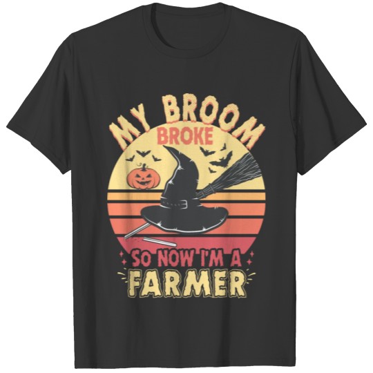 My Broom Broke Farmer Funny Halloween T Shirts