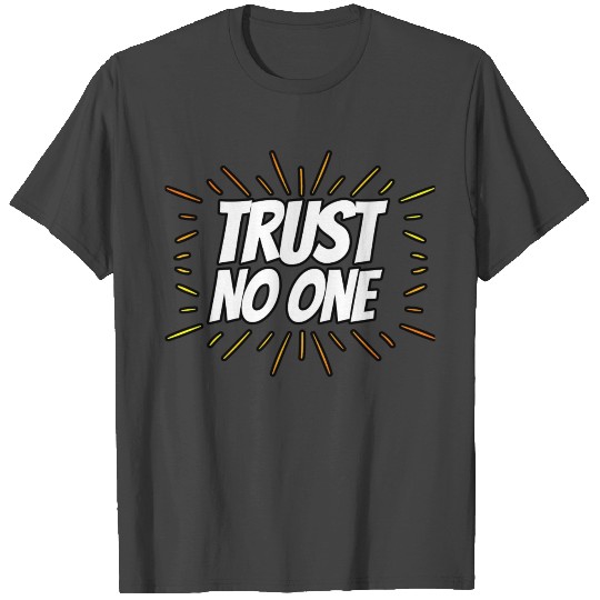 Trust No one Comic T Shirts