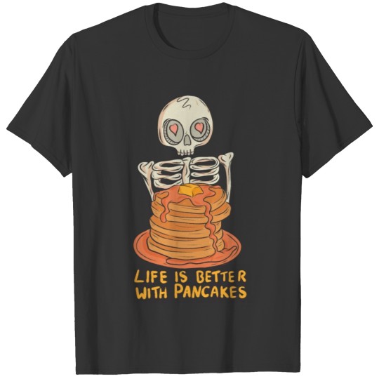 Life Is Better With Pancakes Skull Halloween T Shirts