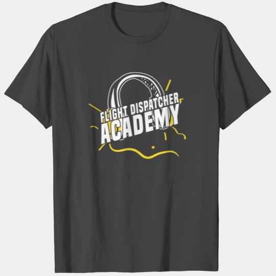 Dispatcher Academy Flight Dispatcher T Shirts