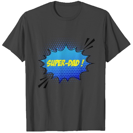 Super-dad, super-hero. Best dad. Father's day. T Shirts