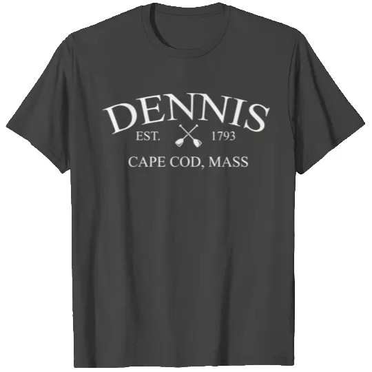 Dennis Cape Cod Dennis Ma T Shirts