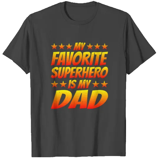 My Favorite Superhero Is My Dad 17 T Shirts