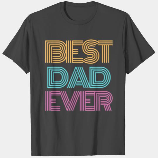 Father Day Best Dad Ever funny Gifts T Shirts