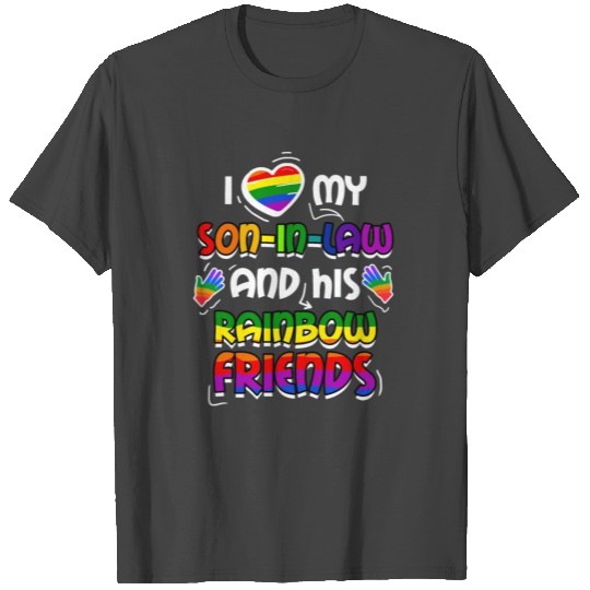 I Love My Son In Law And His Rainbow Friends T Shirts