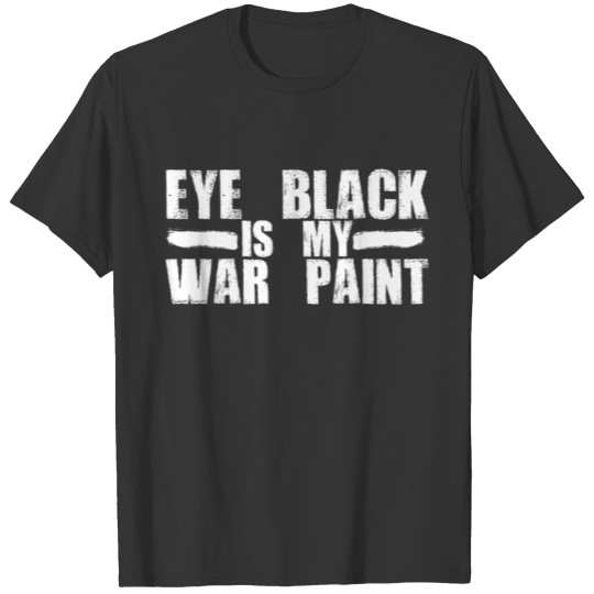 Eye Black Is My War Paint Baseball Player Boys T Shirts