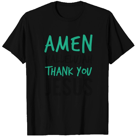 Amen Hallelujah Thank You Jesus Christian T Shirts