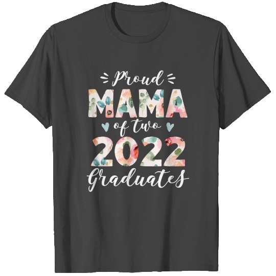 Proud Mama Of Two 2022 Graduates Twin Mom Graduati T Shirts