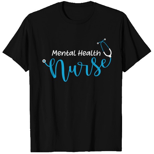 Stethoscope Mental Health Nurse T Shirts