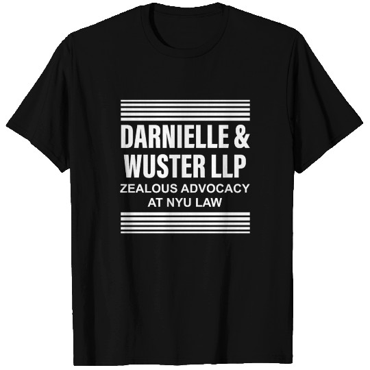 Darnielle & Wuster LLP Zealous Advocacy At Nyu Law T Shirts