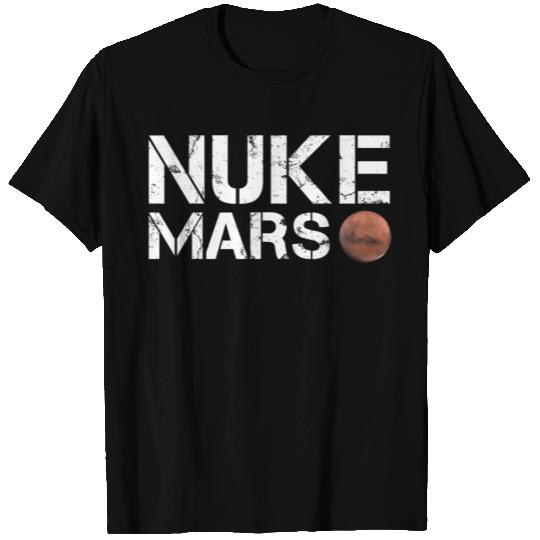 Nuke Mars Planet Solar System Astronomy Space T Shirts