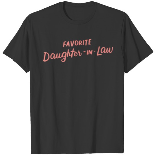 Favorite Daughter-In-Law Novelty Extended Family T Shirts