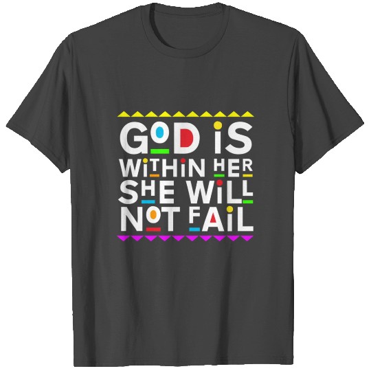 God Is Within Her She Will Not Fail 90'S Style T Shirts