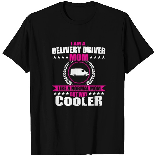 Funny Delivery Driver Mom Mothers Day T Shirts