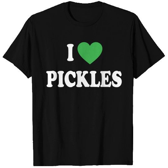 I Love Pickles T Shirts