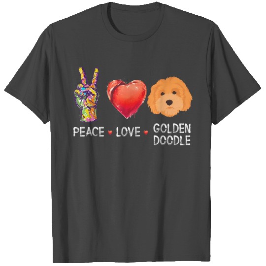 peace love Goldendoodle for doodle dog T Shirts