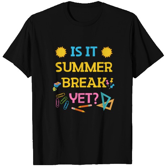 Teacher Summer Break Spring Break Last Day Of Scho T Shirts