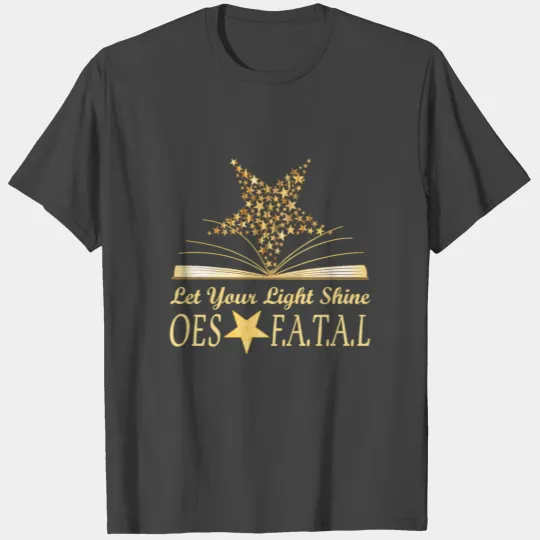 Order Of The Eastern Star Oes Your Light Shine Fat T Shirts