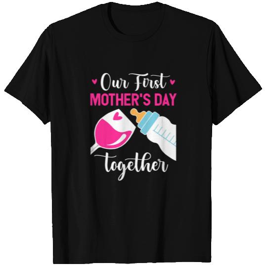 Our First Mothers Day Together Day With Milk And W T Shirts