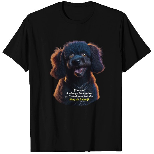 Funny poodle dog T Shirts