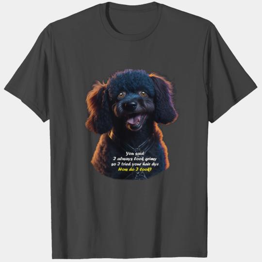Funny poodle dog T Shirts
