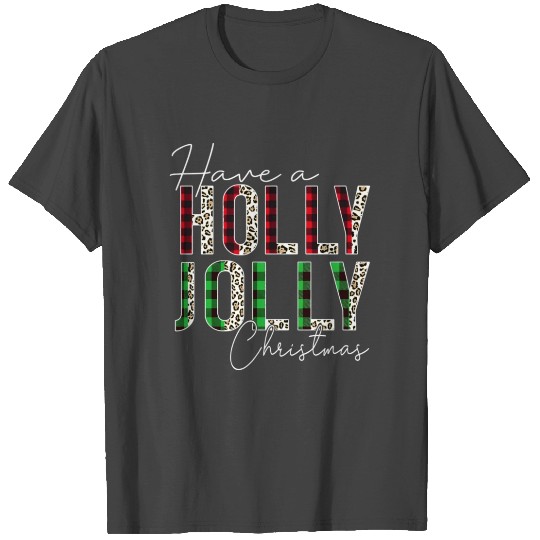 Have A Holly Jolly Red Buffalo Plaid T Shirts
