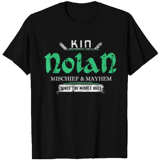 Kin Nolan Mischief And Mayhem Since The Middle Age T Shirts