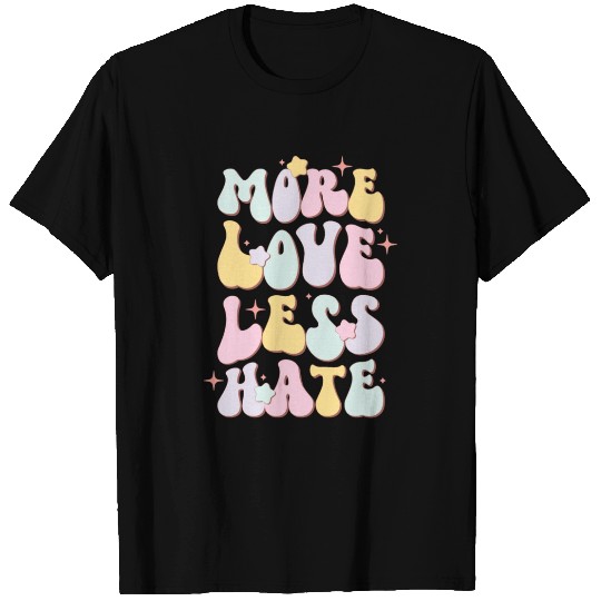 More Love Less Hate, LGBT Pride Month T Shirts