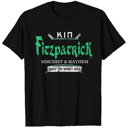 Kin Fitzpatrick Mischief And Mayhem Since The Midd T Shirts