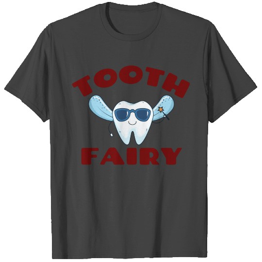 Tooth Fairy - Cute Tooth Fairy Pun T Shirts