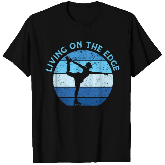 Living On The Edge Figure Skating T Shirts
