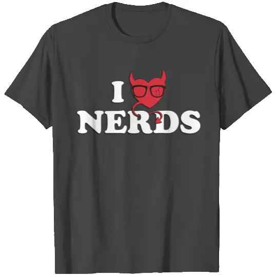 I Love Nerds T Shirts - I Heart Nerds
