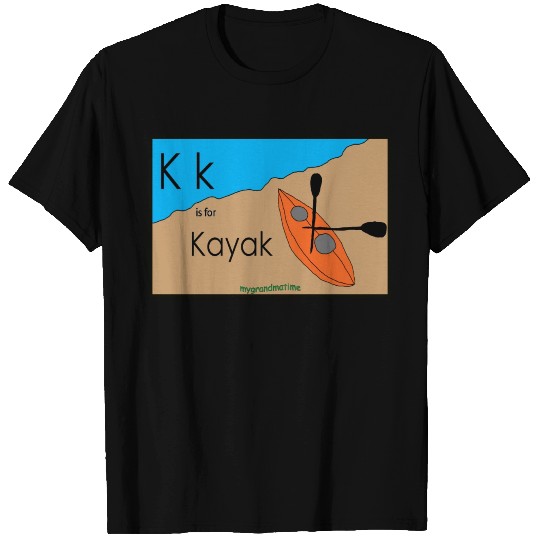 K k is for Kayak T Shirts