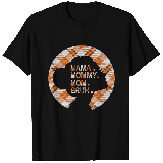 Mama Mommy Mom Bruh,beautiful plaid pajamas T Shirts